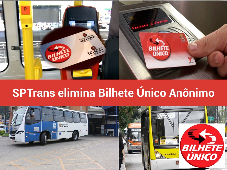 SPTrans elimina o Bilhete Único Anônimo em toda a cidade de São Paulo Bhilete Único Anônimo desaparece de São Paulo