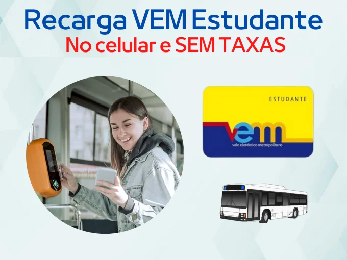 5 passos para fazer recarga VEM Estudante no celular e SEM TAXA