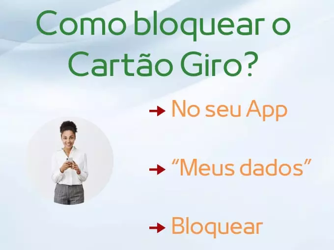 Como bloquear o Cartão Giro?