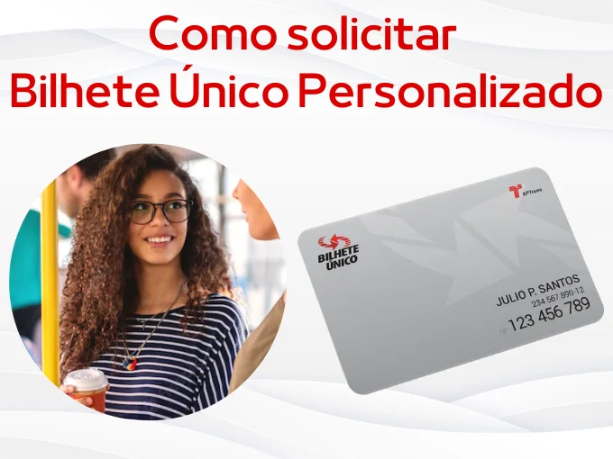 Como solicitar Bilhete Único Personalizado em São Paulo? — 4 passos